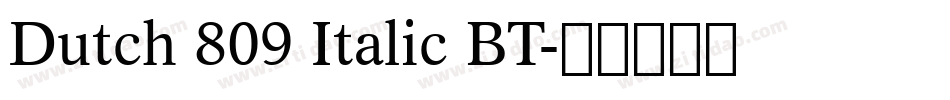 Dutch 809 Italic BT字体转换
